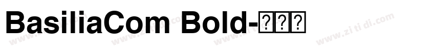 BasiliaCom Bold字体转换